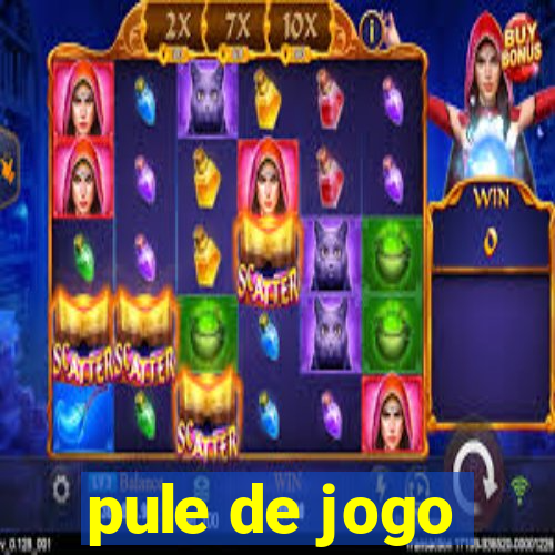 pule de jogo